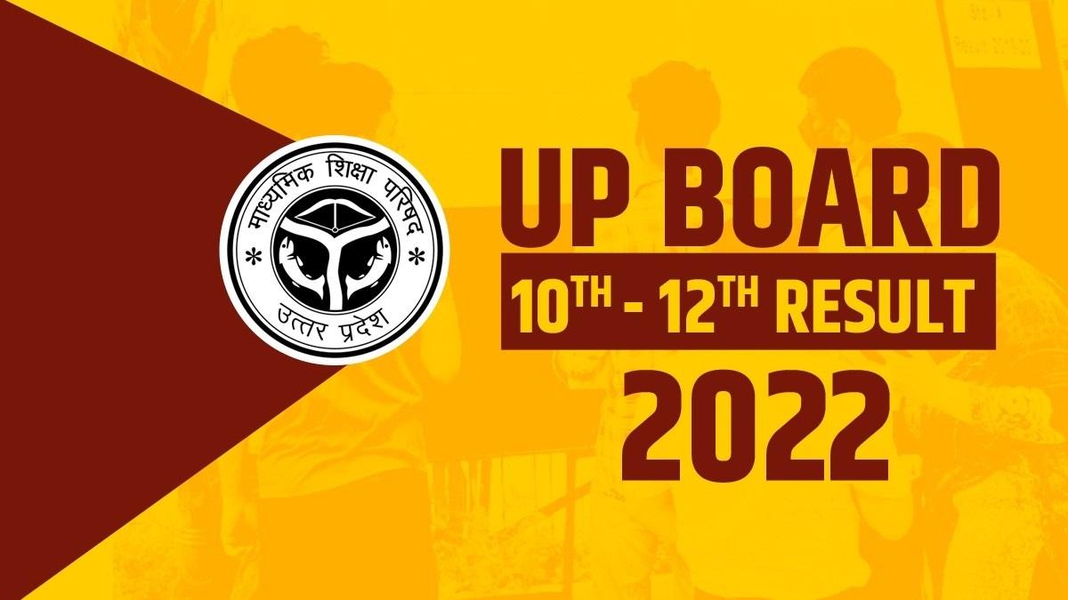 UP Board 10th-12th Result 2022 LIVE: