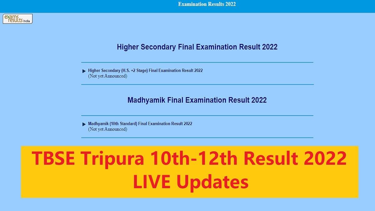 TBSE Tripura 10th, 12th Result 2022 LIVE: