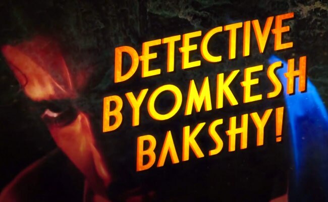 फिल्म डिटेक्टिव ब्योमकेश बख्शी में लीड रोल में हैं सुशांत सिंह राजपूत