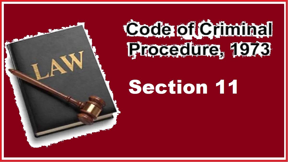 CrPC की धारा 11 न्यायिक मजिस्ट्रेट न्यायालय से संबंधित है