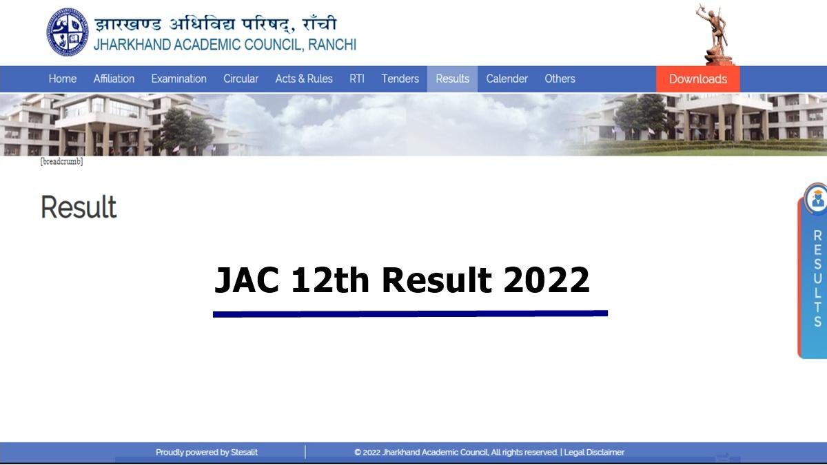 JAC 12th Result 2022