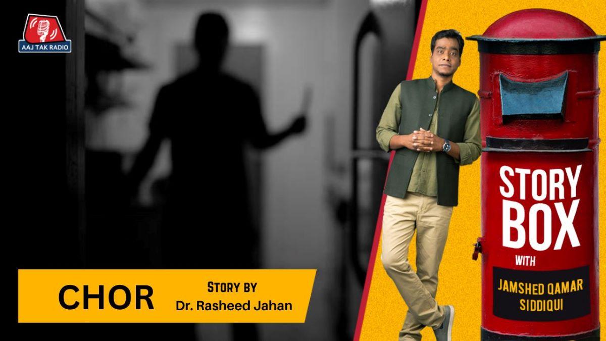Chor, Storybox, Rasheed Jahan, Kahani