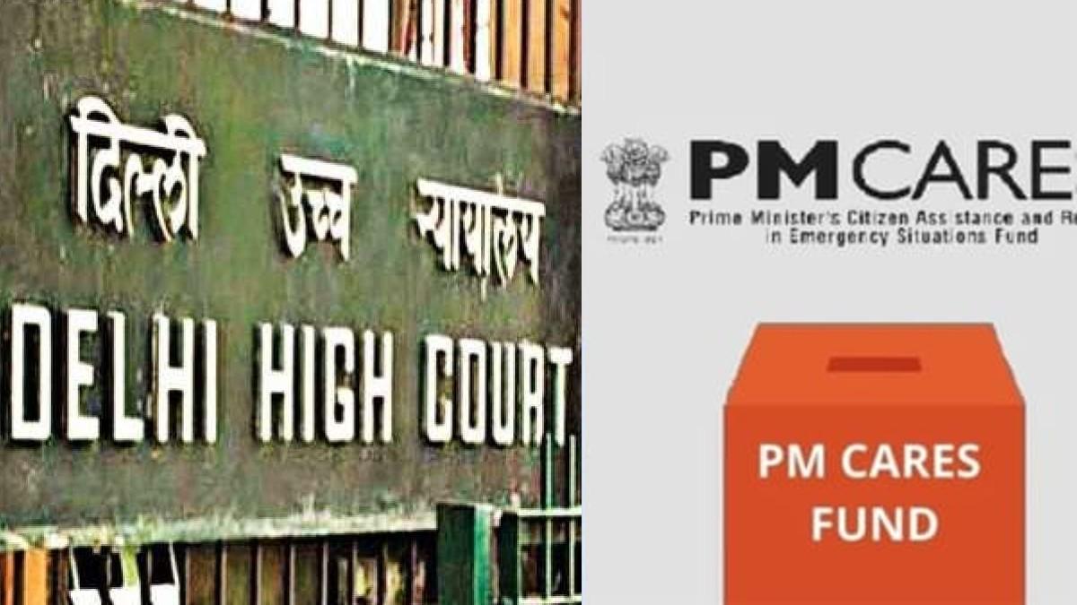 प्रधानमंत्री केयर ट्रस्ट ने दिल्ली हाई कोर्ट में दिया हलफनामा