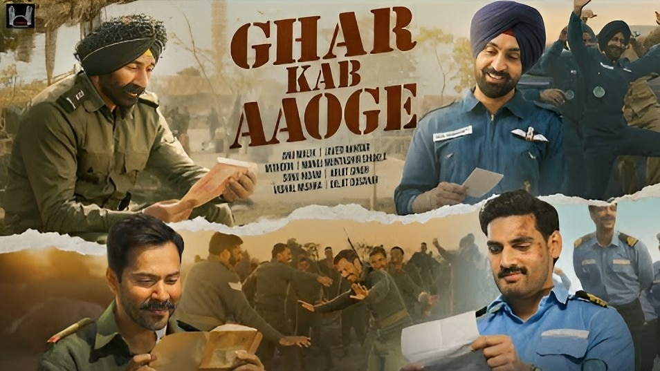  Border 2 Ghar Kab aaoge song