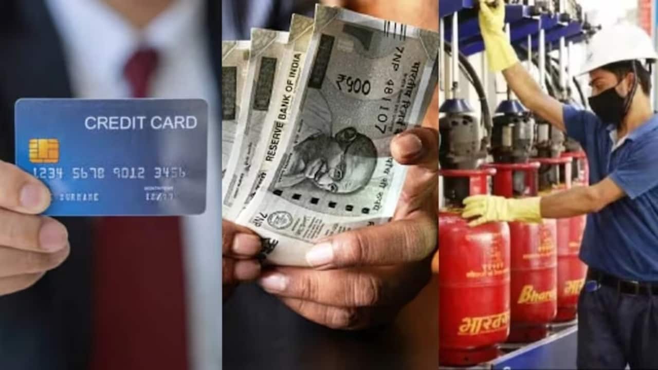 LPG से क्रेडिट कार्ड तक... 1 जुलाई से देश में ये 5 बड़े बदलाव, कारें भी महंगी