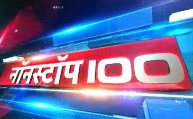नॉन स्टॉप: अब तक की 100 बड़ी खबरें