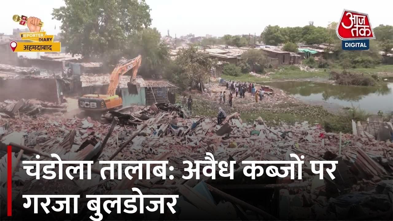 Chandola Lake: Bulldozers roar against illegal encroachments.