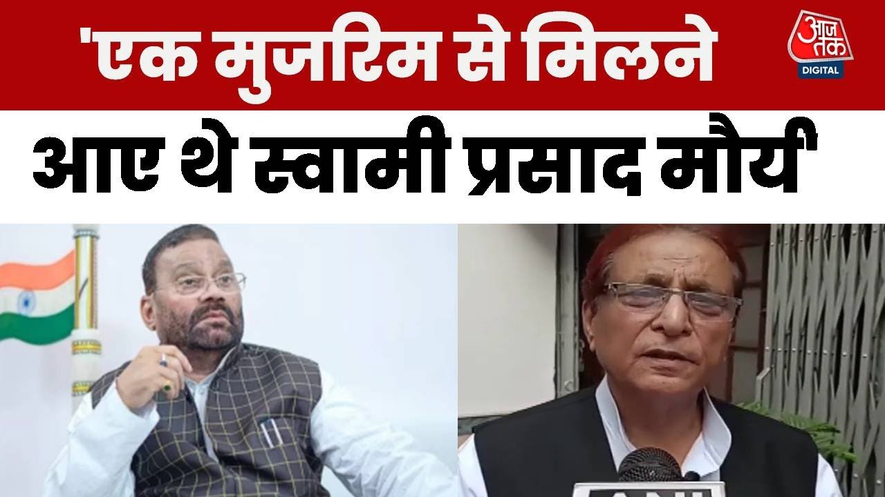 Swami Prasad Maurya meets Azam Khan: 721 years of punishment