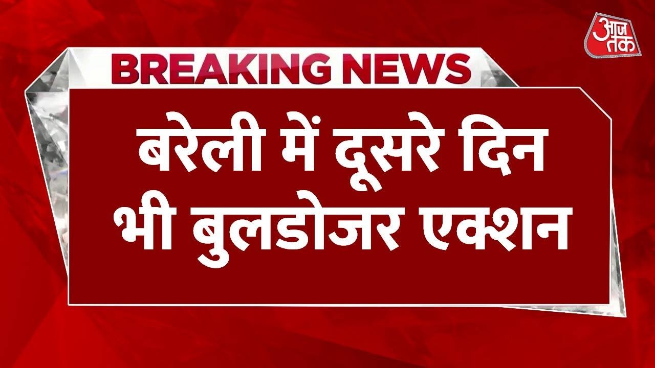 Bulldozer action continues in Bareilly on second day