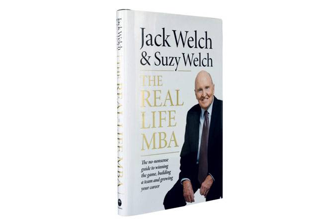 The Real-Life MBA by Jack and Suzy Welch The Real-Life MBA by Jack and Suzy Welch