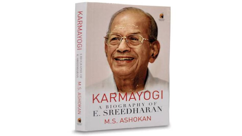 Karmayogi: A Biography of E. Sreedharan By M. S. Ashokan (Pages: 264 Price: Rs 250 Penguin Books) Karmayogi: A Biography of E. Sreedharan By M. S. Ashokan (Pages: 264 Price: Rs 250 Penguin Books)