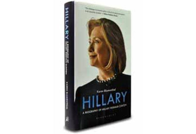 Hillary â A biography of Hillary Rodham Clinton By Karen Blumenthal (PAGES: 450 PRICE: Rs 599 Bloomsbury) Hillary â A biography of Hillary Rodham Clinton By Karen Blumenthal (PAGES: 450 PRICE: Rs 599 Bloomsbury)