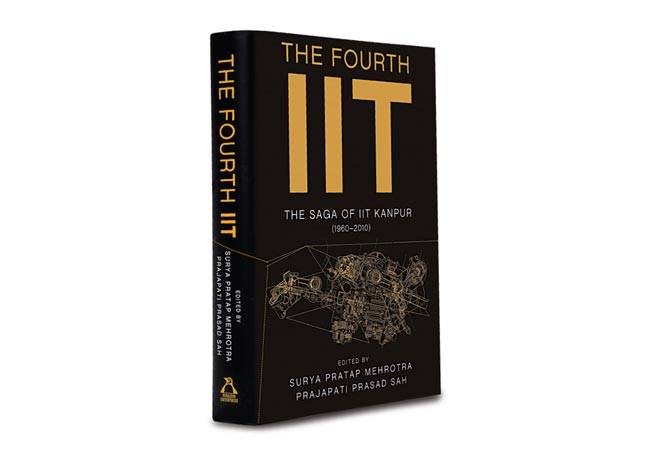 The Fourth IIT By Surya Pratap Mehrotra and Prajapati Prasad Sah (PAGES: 429 PRICE: Rs 99 Penguin Books) The Fourth IIT By Surya Pratap Mehrotra and Prajapati Prasad Sah (PAGES: 429 PRICE: Rs 99 Penguin Books)