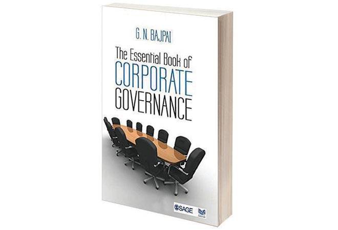 The Essential Book of Corporate Governance BY G.N. BAJPAI PAGES: 335 PRICE: Rs 595 SAGE PUBLICATIONS The Essential Book of Corporate Governance BY G.N. BAJPAI PAGES: 335 PRICE: Rs 595 SAGE PUBLICATIONS