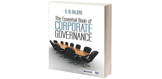 The Essential Book of Corporate Governance BY G.N. BAJPAI PAGES: 335 PRICE: Rs 595 SAGE PUBLICATIONS The Essential Book of Corporate Governance BY G.N. BAJPAI PAGES: 335 PRICE: Rs 595 SAGE PUBLICATIONS