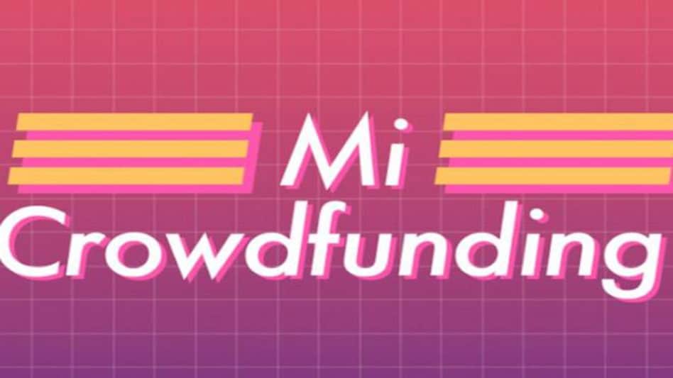 Xiaomi launches 'Mi Crowdfunding' platform in India Xiaomi launches 'Mi Crowdfunding' platform in India