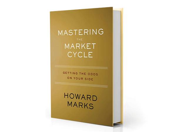 MASTERING THE MARKET CYCLE: Getting the Odds on Your Side BY HOWARD MARKS MASTERING THE MARKET CYCLE: Getting the Odds on Your Side BY HOWARD MARKS