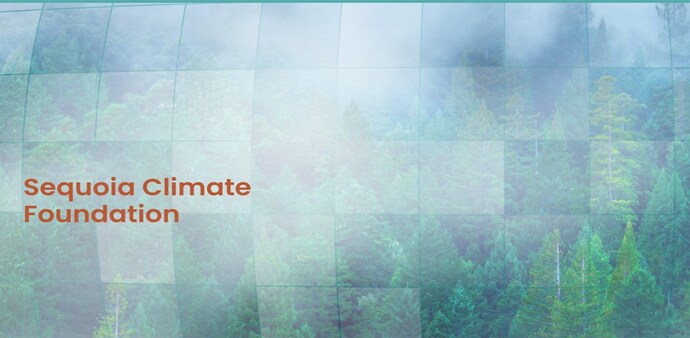 Sequoia Climate Foundation is a non-profit organisation based in Calirfornia Sequoia Climate Foundation is a non-profit organisation based in Calirfornia