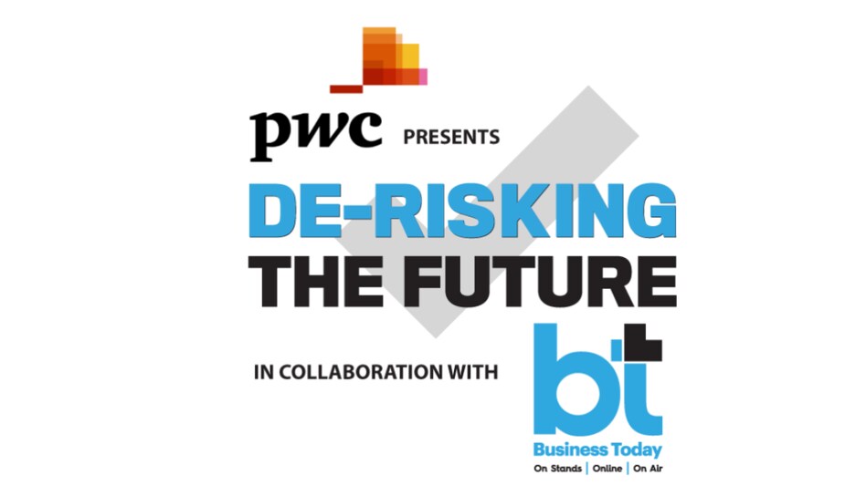 Recognizing the pressing need for organizations to navigate this shifting risk landscape, PwC and Business Today have joined forces to launch the ‘De-Risking the Future Series’ Recognizing the pressing need for organizations to navigate this shifting risk landscape, PwC and Business Today have joined forces to launch the ‘De-Risking the Future Series’