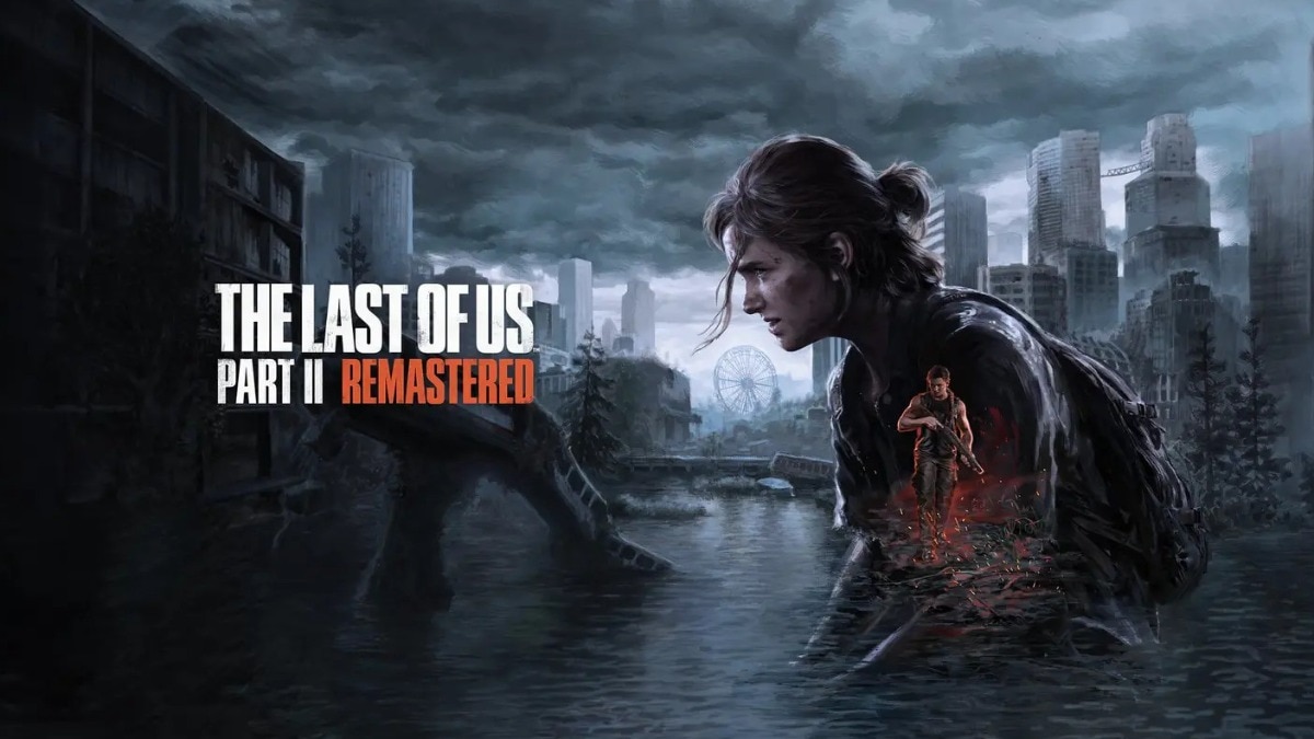 The Last of Us Part II Remastered The Last of Us Part II Remastered