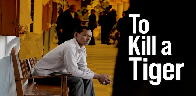 To Kill A Tiger To Kill A Tiger