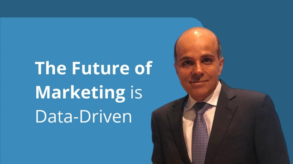 Ajay Hinduja: The future of marketing is data-driven Ajay Hinduja: The future of marketing is data-driven