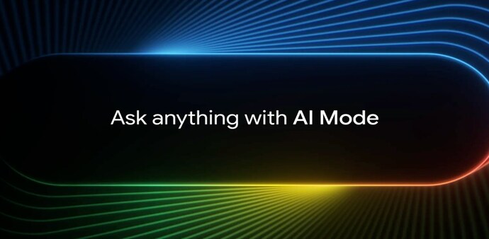 Google adds AI Mode on Search Google adds AI Mode on Search