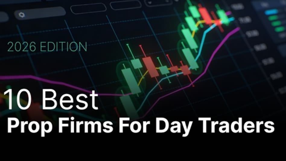 This guide breaks down the 10 best prop firms for day traders in 2026 This guide breaks down the 10 best prop firms for day traders in 2026