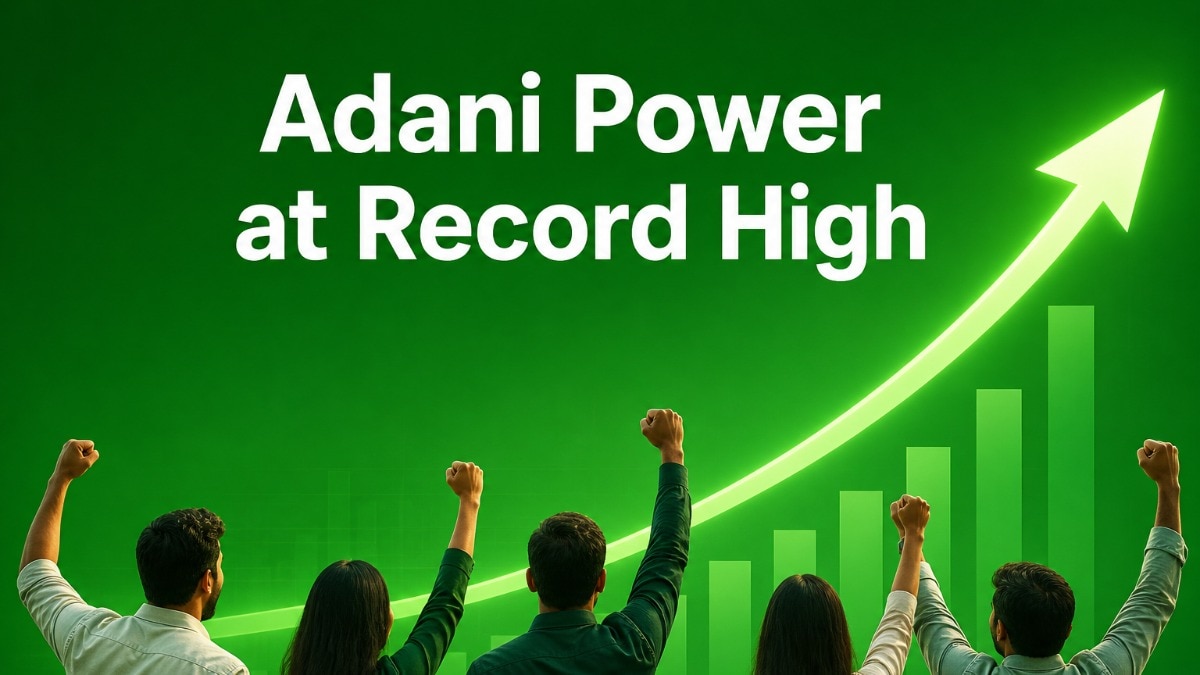 Two record highs for Adani Power - Factors behind the rally & expert advice for investors