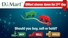DMart shares: What should investors do post Q4 results? Buy, sell or hold? DMart: Revenue from operations rose to Rs 17,683.86 crore from Rs 14,871.86 crore in the same period last year. (Image: AI generated / DMart logo from comany website)