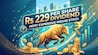 Rs 229 per share dividend! Bumper amount by most expensive Indian stock; check payout history For the previous fiscal year, on July 18, 2025, shareholders received a final dividend of Rs 229 per share. That followed two interim dividends of Rs 3 each. (Image: AI generated for representational purpose only)