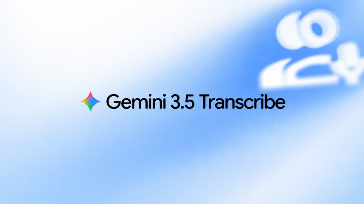 Google launches Gemini 3.5 Transcribe with smarter speech-to-text and 85+ language support