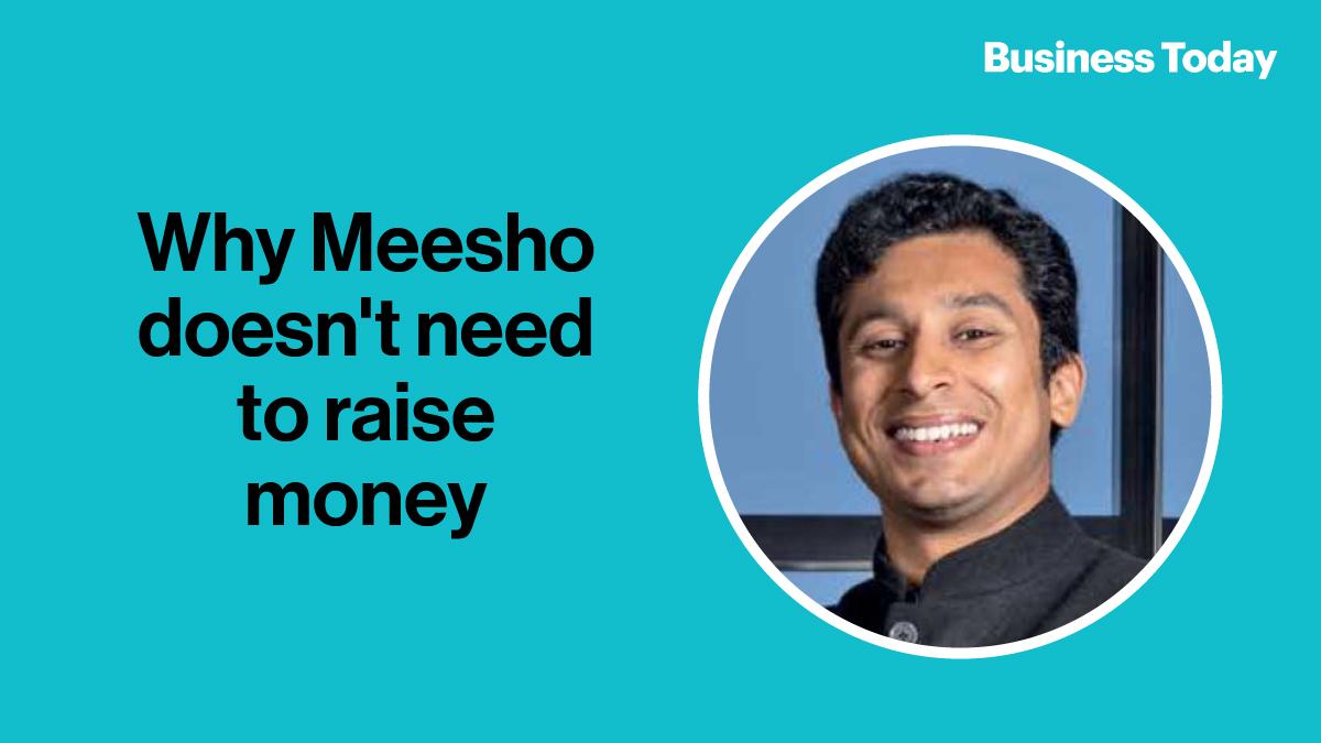 Why Meesho doesn't need to raise money News Reel BusinessToday