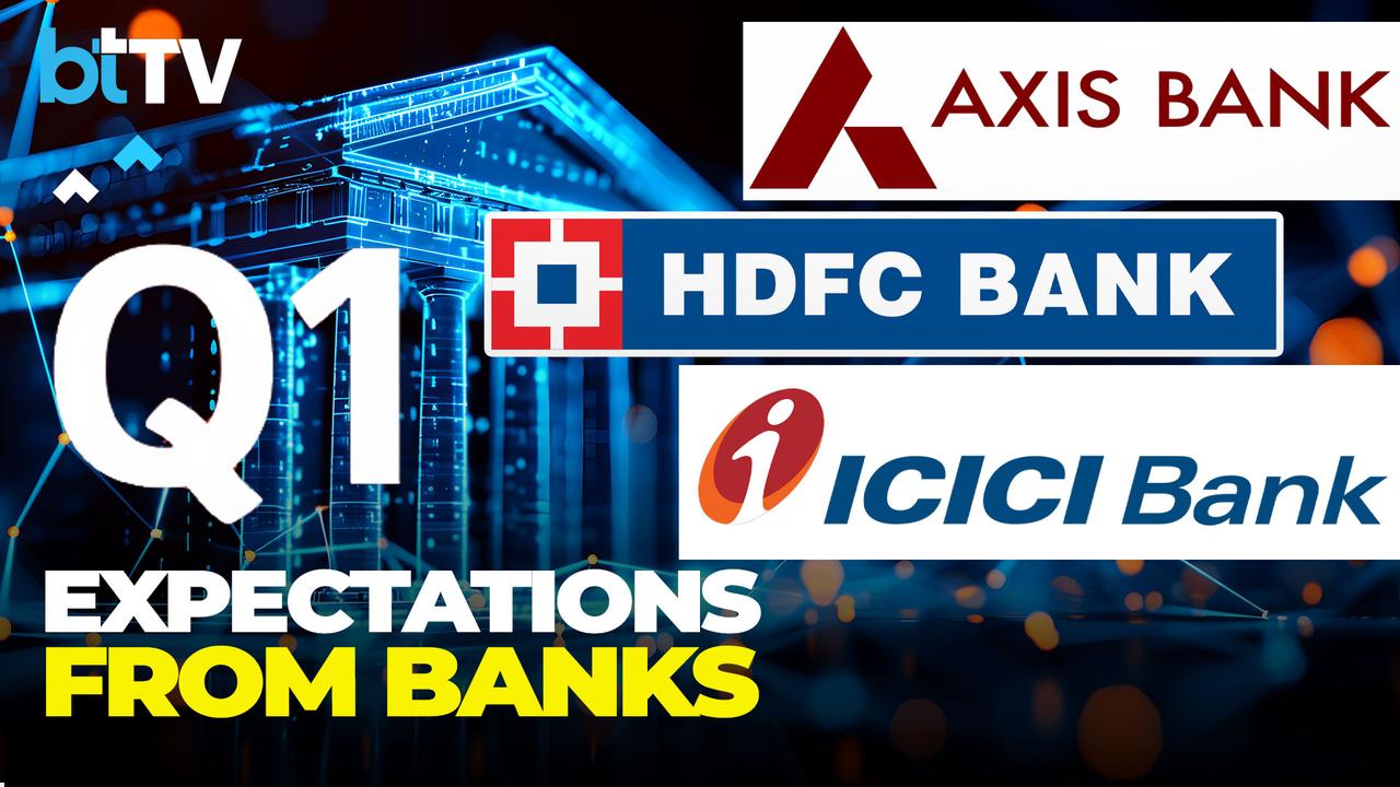 Axis Bank Q1 Miss | What To Expect From HDFC Bank, ICICI Bank & Others In Banking Sector