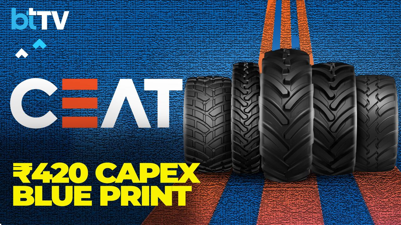 CEAT Top Management On ₹420 Cr Capex Plan, Fundraising, Debt Strategy & More