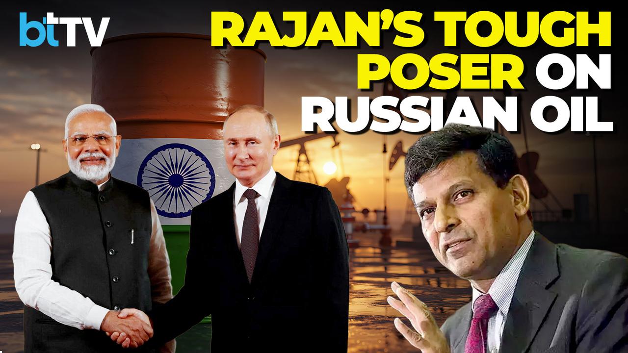 Who Benefits From Russian Oil? Time To Pit Sovereignty Vs Policy: Raghuram Rajan