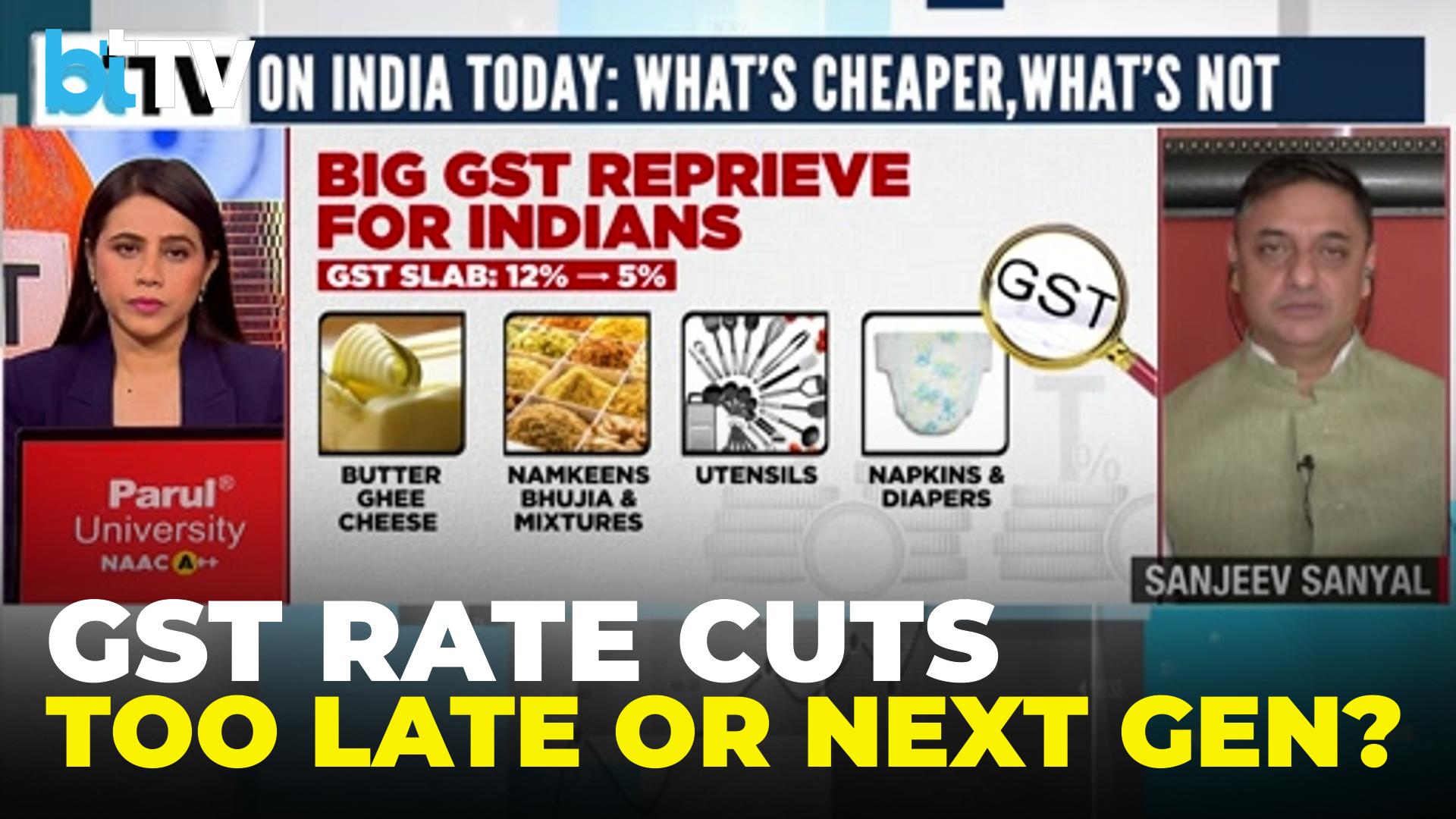 EXCLUSIVE | Sanjeev Sanyal On GST Rate Cuts: “Not Too Late, Truly Next-Gen Reforms”