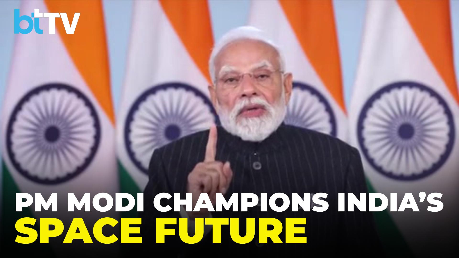 "India Now Attracts Global Investors": PM Modi Says Space Reforms Fuel Startup Boom And New