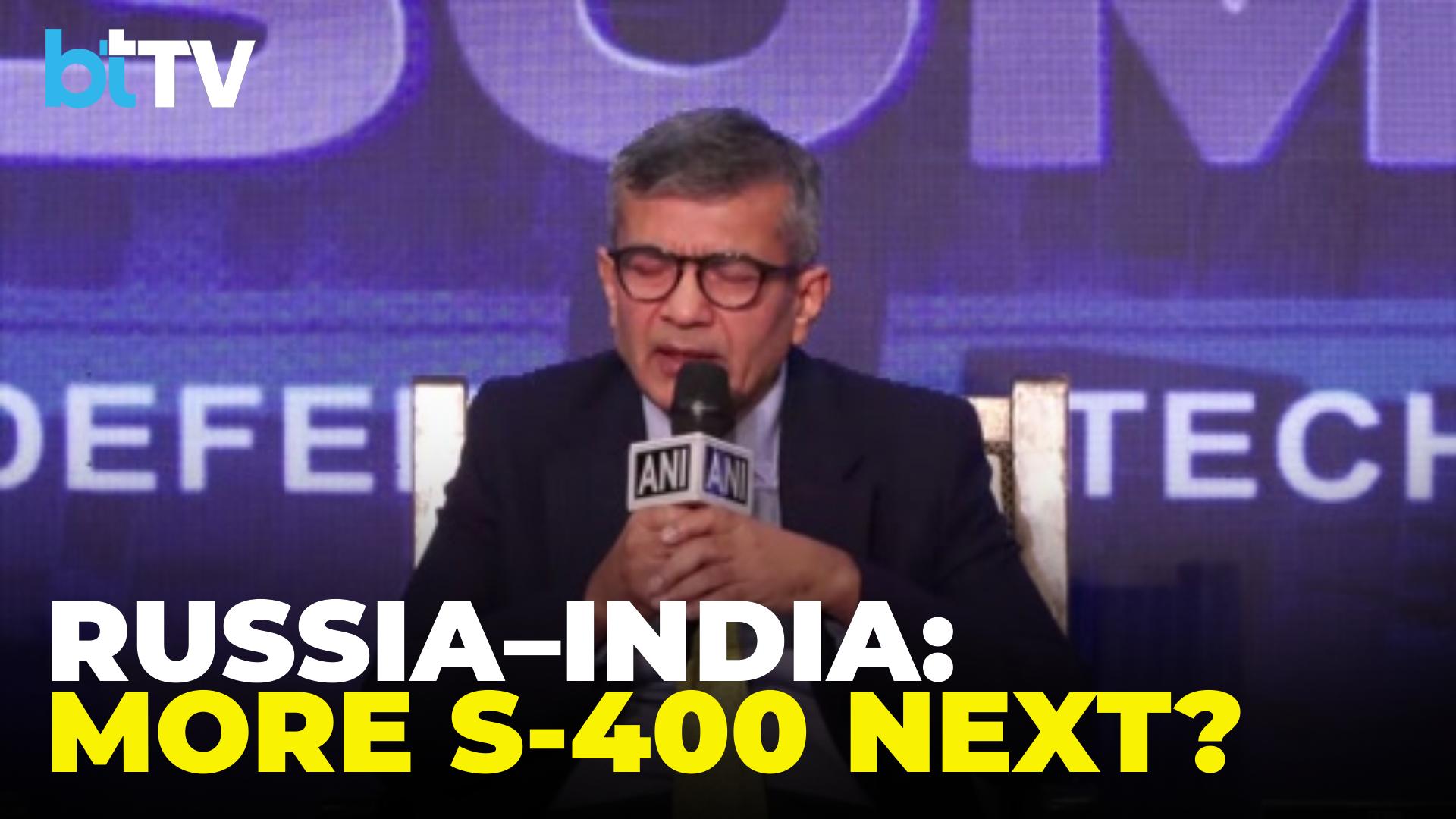 "Potentially S-400 Additional Is Not Ruled Out": India Signals Tough Talk With Moscow On Defence