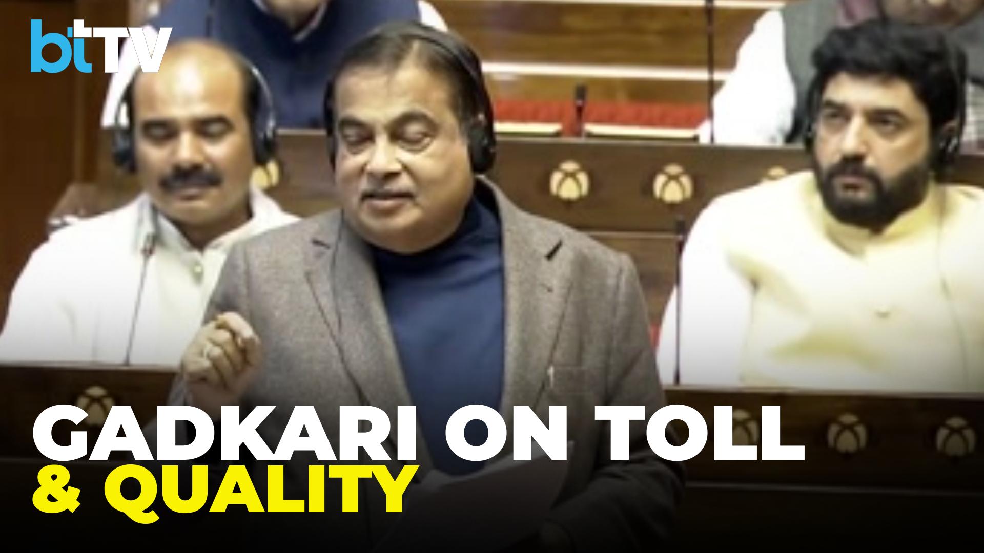 Nitin Gadkari Clears Air On Toll Taxes, Road Quality And Accountability