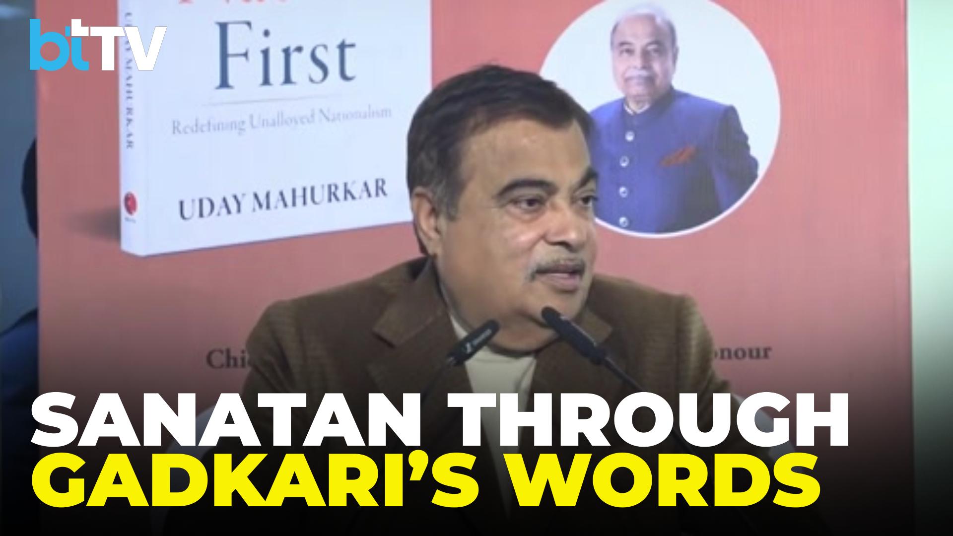 “This Nation Is Secular By Culture”: Gadkari On Sanatan Values