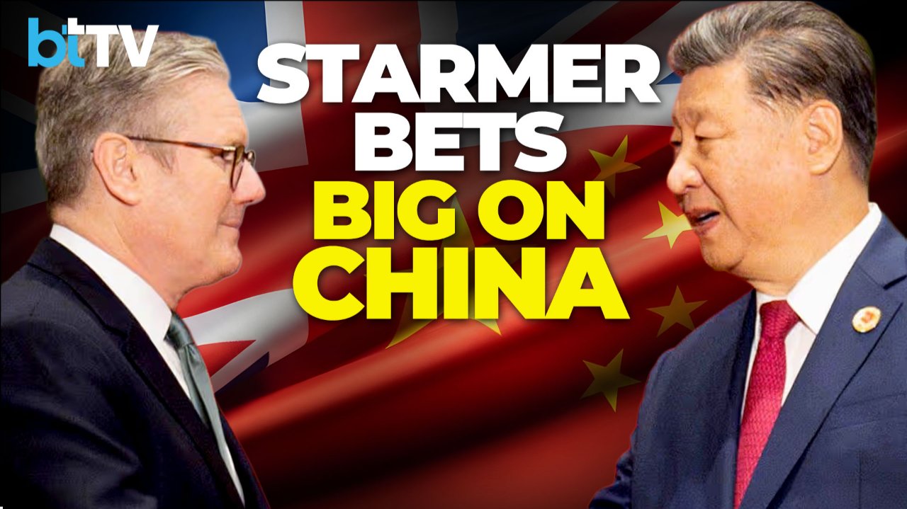 UK PM Starmer in Beijing: Is Europe Turning East After Trump’s Shockwaves?