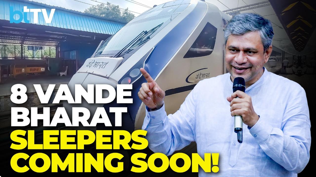 “8 Vande Bharat Sleepers In...”:  Ashwini Vaishnaw Sets Production Timeline, 12 More By Year-End