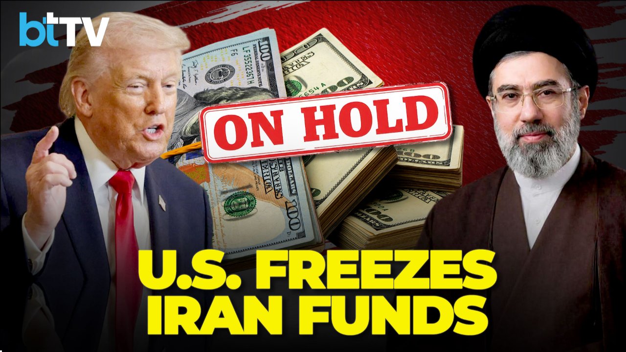 $100 Billion Frozen: Why Iran’s Blocked Assets Are At The Centre Of US-Iran Talks
