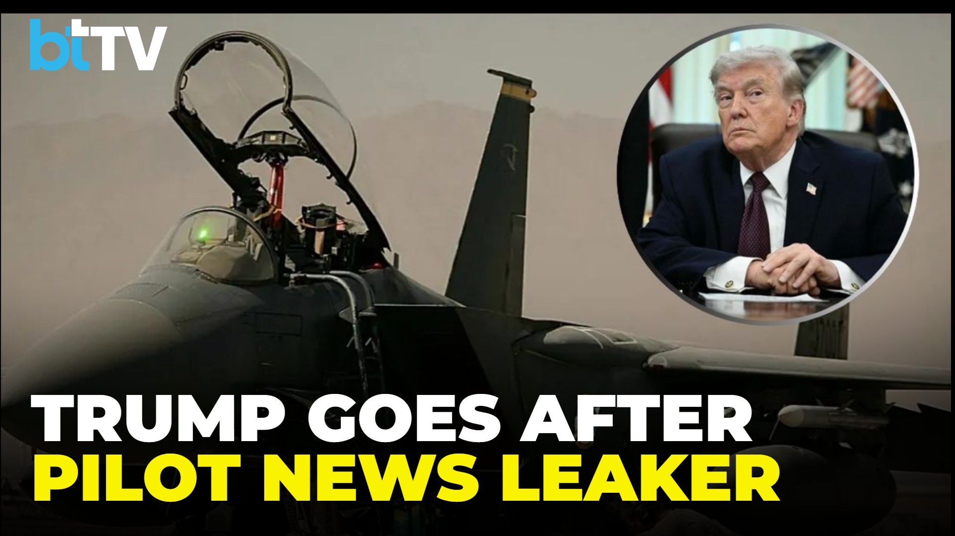 "Give It Up Or Go To Jail": Trump Warns Media Over Leak That Put U.S. Pilot At Risk