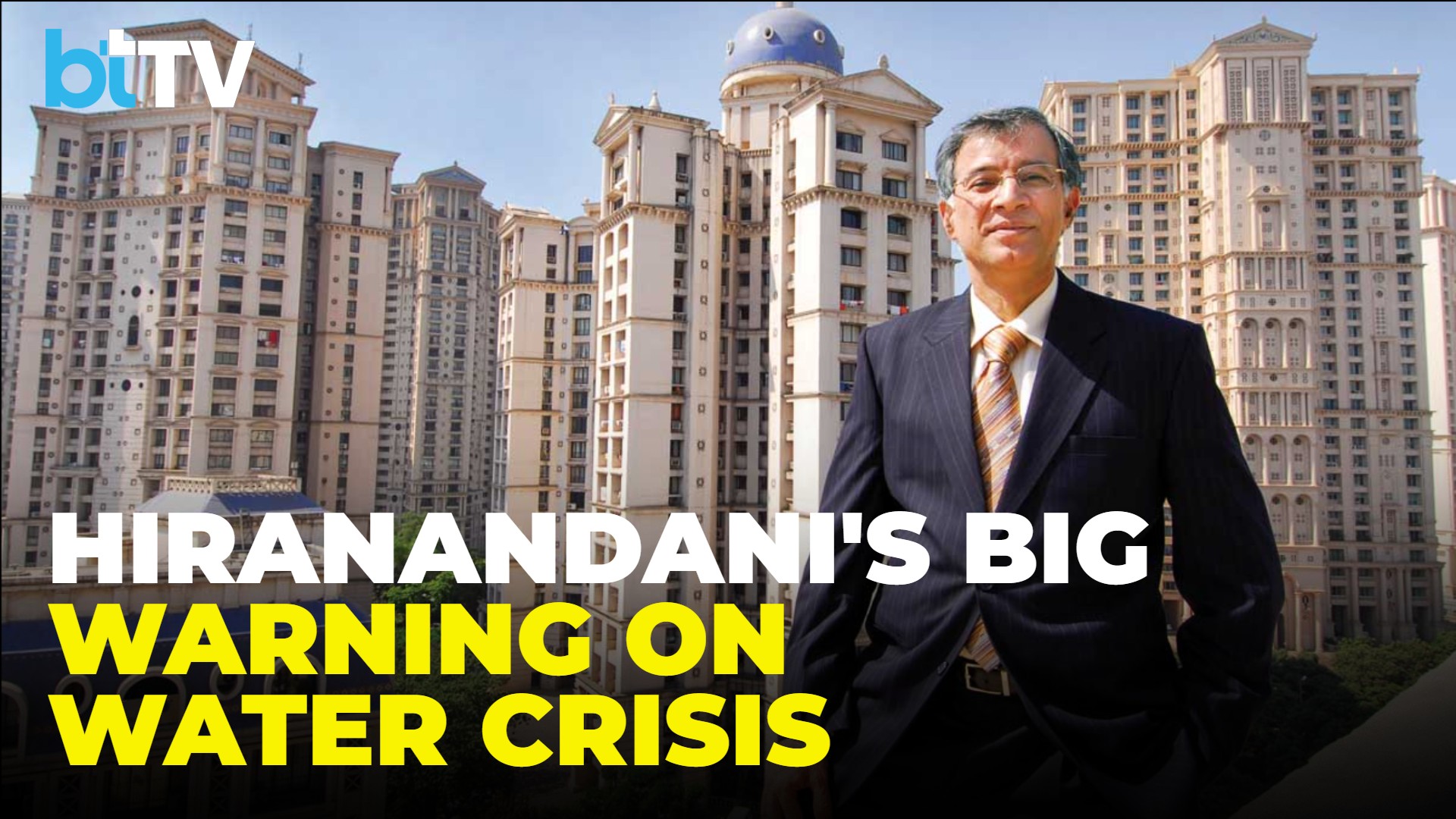 Niranjan Hiranandani Sounds Alarm: Mumbai's Water Crisis Needs Long-Term Fix