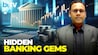 Best Banking Stocks: Why This Market Expert See Another Hidden Banking Gem Best Banking Stocks: Why This Market Expert See Another Hidden Banking Gem