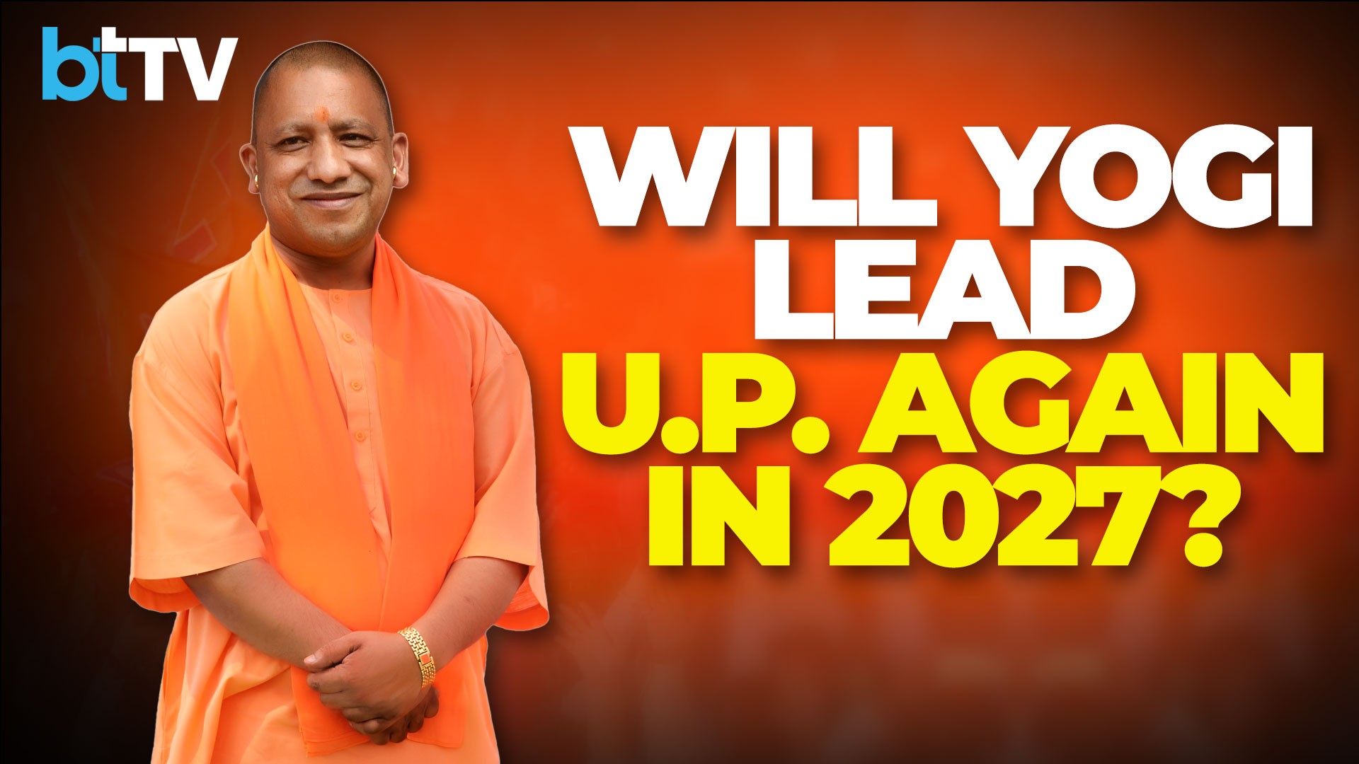 Will BJP Project Yogi Adityanath As Its U.P. CM Face For 2027? Speculation Grows