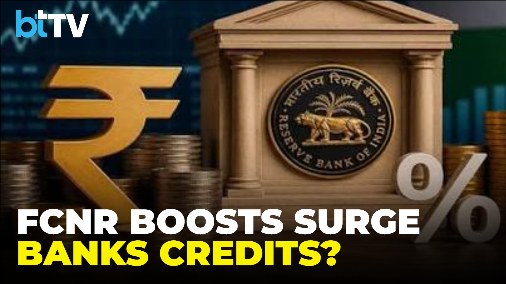 FCNR Deposits Bring $136 Billion: Will Bank Credit Growth Rise Beyond 18%?