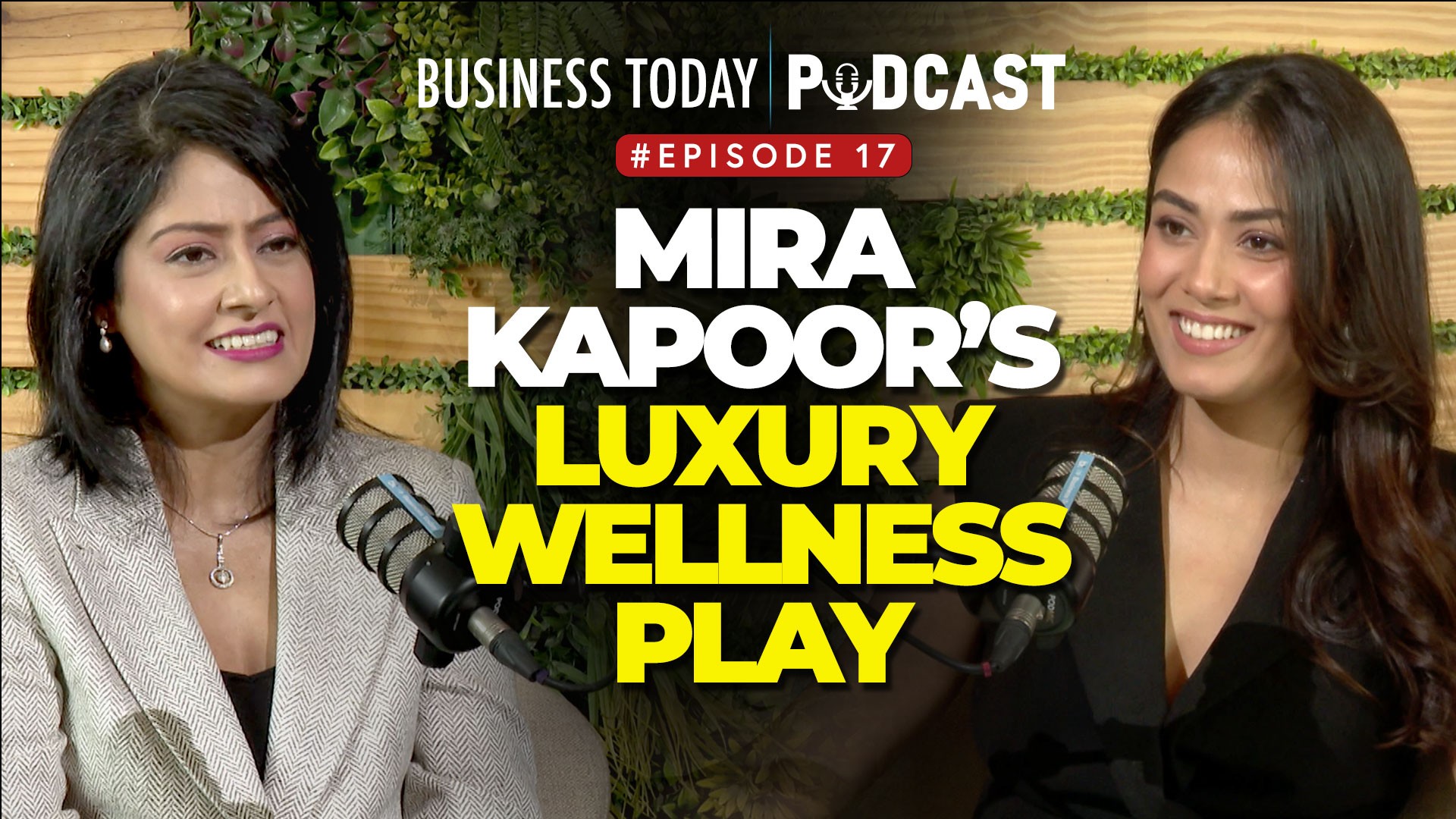 Ep17: How Mira Kapoor Is Building India&rsquo;s Luxury Wellness Brand | Building A $4 Mn Wellness Business